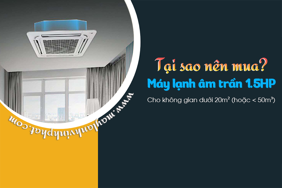 phân phối Máy lạnh âm trần 1.5HP tích hợp Inverter giá tốt và rẻ nhất khu vực phía nam