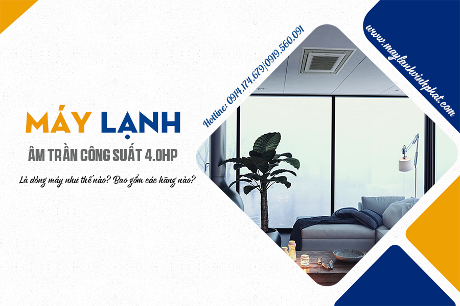 Bán giá ưu đãi tốt nhất cho Máy lạnh âm trần công suất 4.0HP giá sỉ – lẻ – rẻ nhất 