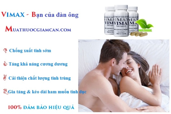 Thuốc ViMAX chống xuất tinh sớm, Tăng cường sinh lý nam nhập khẩu 100% từ Mỹ