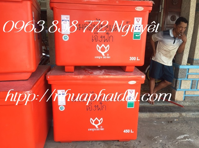 Thùng đá giữ lạnh Thái Lan 450l - liên hệ 096 3838 772