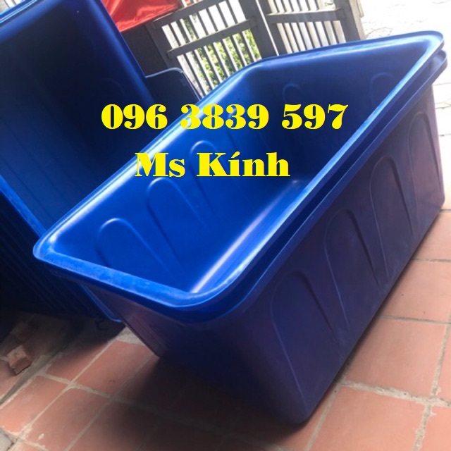 Thùng nhựa chữ nhật 500 lít 1 lớp, 2 lớp nuôi cá giá rẻ - 096 3839 597 Ms Kính